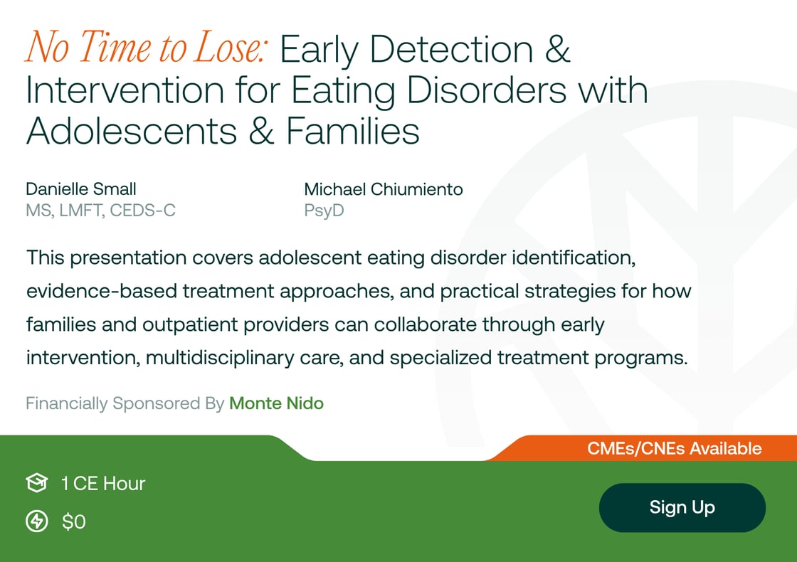 No Time to Lose: Early Detection and Intervention for Eating Disorders with Adolescents and Families - 1 On Demand CE!
