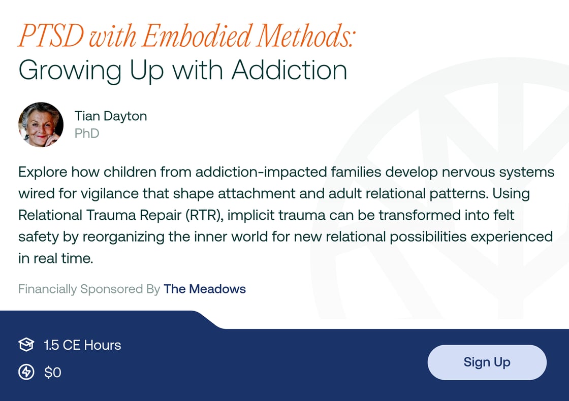 PTSD with Embodied Methods: Growing Up with Addiction - 1.5 On Demand CEs!
