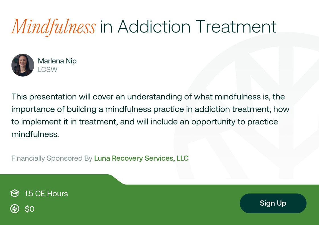 Mindfulness in Addiction Treatment - 1.5 On Demand CEs